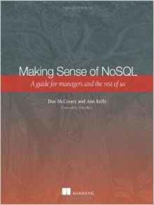cover image of Making Sense of NoSQL: A Guide for Managers and the Rest of Us
